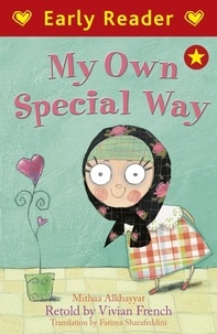 Mithaa alKhayyat et Maya Fidawi - Early Reader: My Own Special Way.