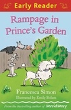 Francesca Simon et Emily Bolam - Rampage in Prince's Garden.