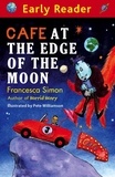 Francesca Simon et Pete Williamson - Cafe At The Edge Of The Moon.