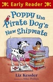 Liz Kessler et Mike Phillips - Poppy the Pirate Dog's New Shipmate.