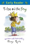 Tony Ross - Tulsa and the Frog.