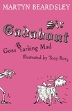 Martyn Beardsley et Tony Ross - Sir Gadabout goes Barking Mad.