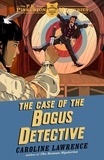 Caroline Lawrence - The Case of the Bogus Detective - Book 4.