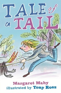 Margaret Mahy et Tony Ross - Tale of a Tail.