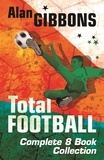 Alan Gibbons - Total Football Complete Ebook Collection.