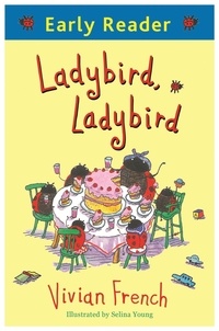 Vivian French et Selina Young - Ladybird, Ladybird.