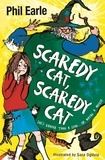 Phil Earle - Scaredy Cat, Scaredy Cat - a Storey Street novel.
