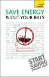 Nick White - Save Energy and Cut Your Bills: Teach Yourself.