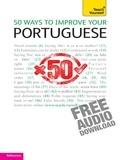 Helena Tostevin et Manuela Cook - 50 Ways to Improve your Portuguese: Teach Yourself.
