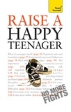 Suzie Hayman - Raise a Happy Teenager: Teach Yourself.