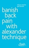 Richard Craze - Banish Back Pain with Alexander Technique: Flash.