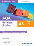 John Wolinski - AQA AS Business Studies Student Unit Guide: Unit 1 New Edition        Planning and Financing a Business - Student Unit Guide.