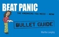 Martha Langley - Beat Panic: Bullet Guides                                             Everything You Need to Get Started.