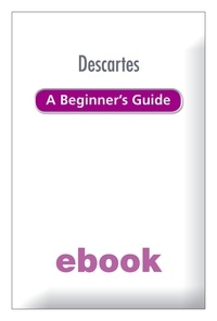 Kevin O'Donnell - Descartes A Beginner's Guide.