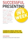 David Brown - Successful Presenting in a Week: Teach Yourself.