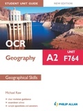 Michael Raw - OCR A2 Geography Student Unit Guide New Edition: Unit F764 Geographical Skills.