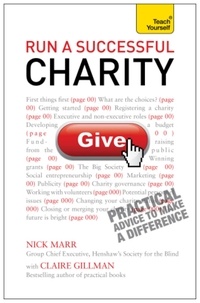 Claire Gillman et Nick Marr - Run a Successful Charity: Teach Yourself.