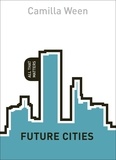 Camilla Ween - Future Cities: All That Matters.