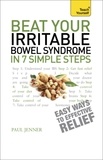 Paul Jenner - Beat Your Irritable Bowel Syndrome in 7 Simple Steps: Teach Yourself.