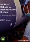 Mohan S. Gundeti - Pediatric Robotic and Reconstructive Urology - A Comprehensive Guide.