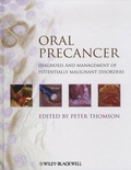 Peter Thomson - Oral Precancer - Diagnosis and Management of Potentially Malignant Disorders.