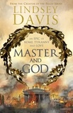 Lindsey Davis - Master and God.