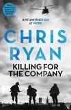 Chris Ryan - Killing for the Company - Just another day at the office....