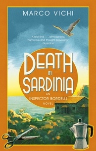 Marco Vichi et Stephen Sartarelli - Death in Sardinia - Book Three.