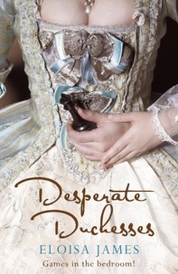 Eloisa James - Desperate Duchesses.
