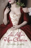 Eloisa James - An Affair Before Christmas - A Sexy and Unputdownable Regency Romance Book.