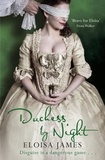 Eloisa James - Duchess by Night - The Scandalous and Unforgettable Regency Romance.