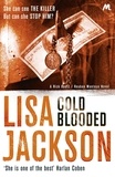 Lisa Jackson - Cold Blooded - New Orleans series, book 2.