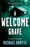 Michael Koryta - A Welcome Grave - Lincoln Perry 3.
