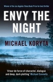 Michael Koryta - Envy the Night.