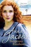 Anna Jacobs - Twopenny Rainbows - The Irish Sisters, Book 2.