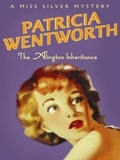 Patricia Wentworth - The Alington Inheritance.