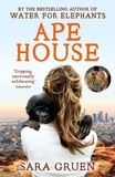 Sara Gruen - Ape House.