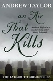 Andrew Taylor - An Air That Kills - The Lydmouth Crime Series Book 1.