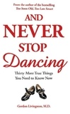Gordon Livingston Md et Gordon Livingston - And Never Stop Dancing.