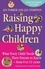 Jan Parker And Jan Stimpson et Jan Stimpson - Raising Happy Children. - What Every Child Needs Their Parents to Know - From 0 to 11 years.