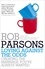 Rob Parsons - Loving Against the Odds.