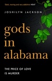 Joshilyn Jackson - Gods In Alabama - 'Dark, moving and very addictive' (Heat).