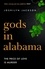 Joshilyn Jackson - Gods In Alabama - 'Dark, moving and very addictive' (Heat).