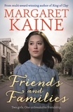 Margaret Kaine - Friends and Families.