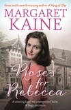 Margaret Kaine - Roses For Rebecca.
