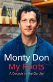 Monty Don - My Roots.