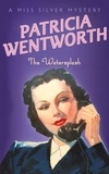 Patricia Wentworth - The Watersplash.