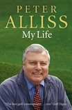 Peter Alliss - Peter Alliss-My Life.