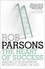 Rob Parsons - The Heart of Success.