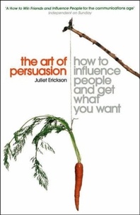 Juliet Erickson - The Art of Persuasion.